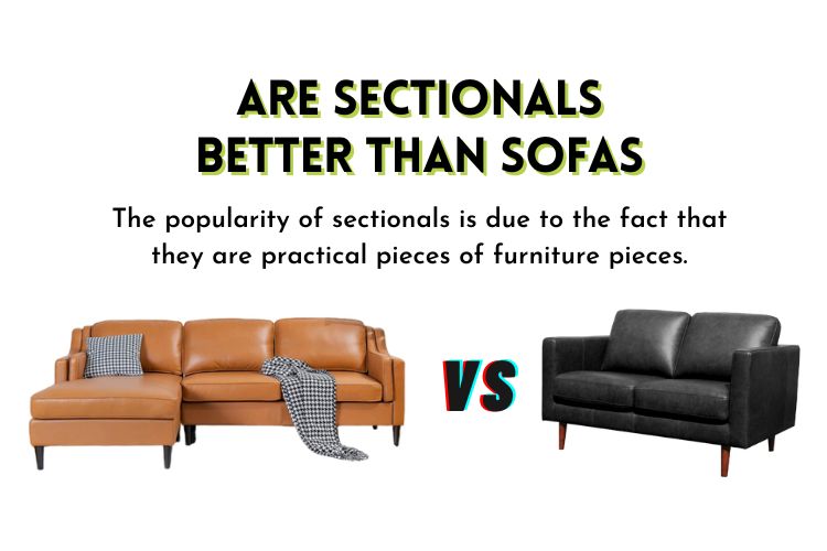 Are sectionals better than sofas