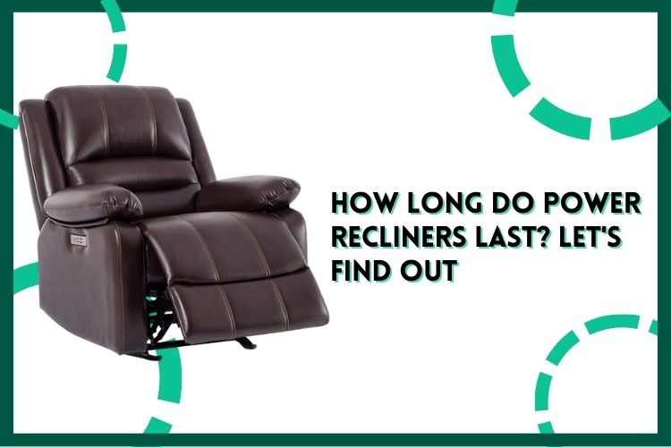 How Long Do Power Recliners Last