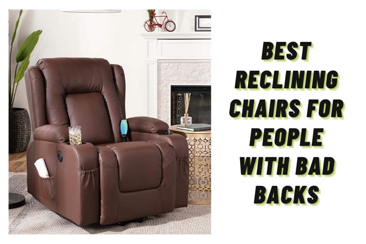 Best Reclining Chairs For People With Bad Backs