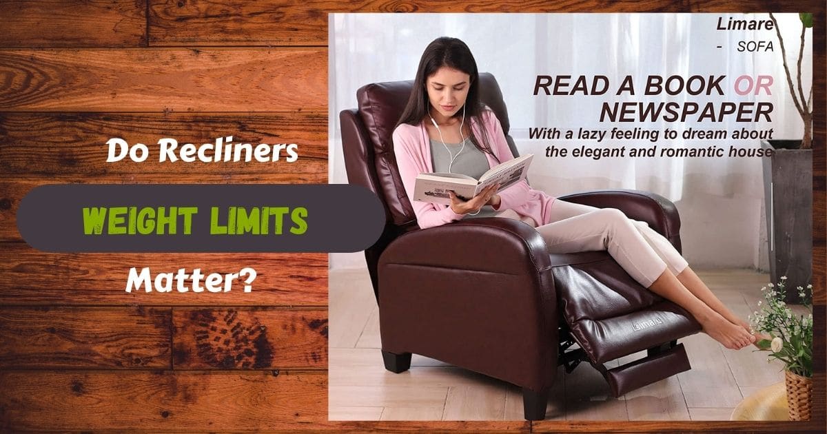 Do recliners weight limits matter