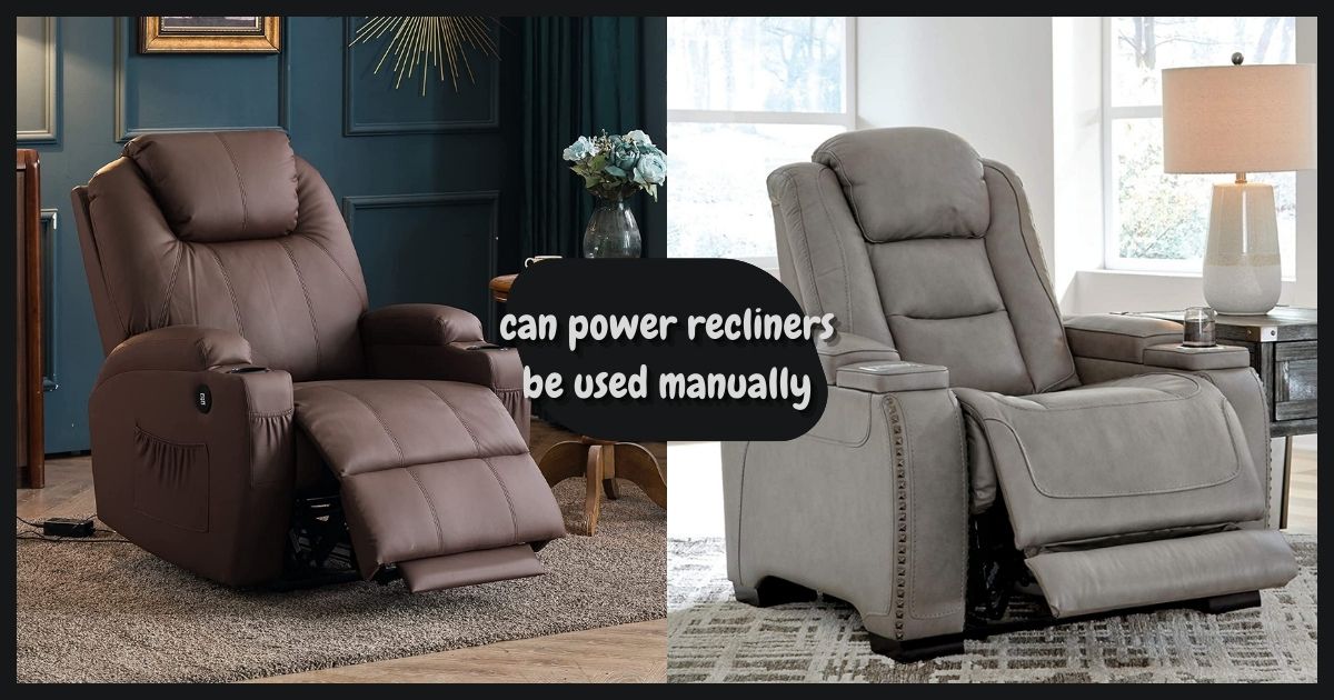 Can power recliners be operated manually