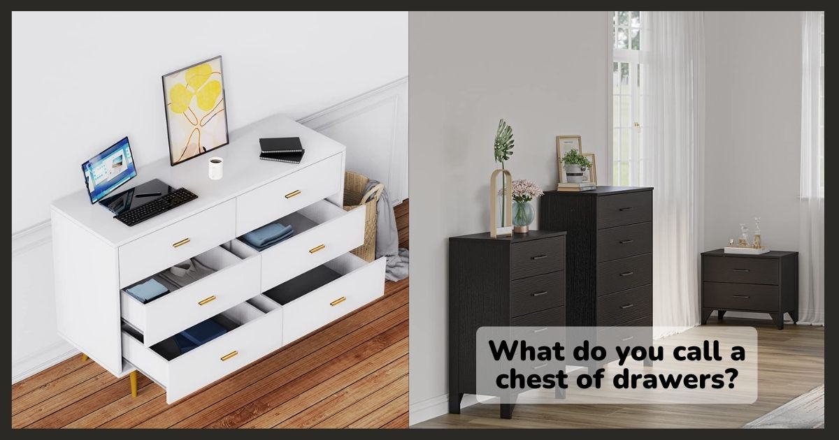 What do you call a chest of drawers