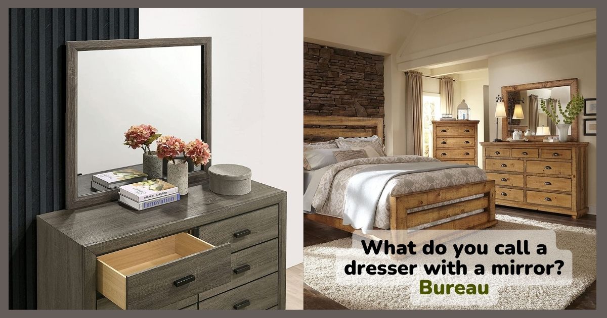 What do you call a dresser with a mirror