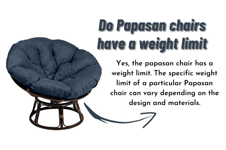 Do Papasan chairs have a weight limit