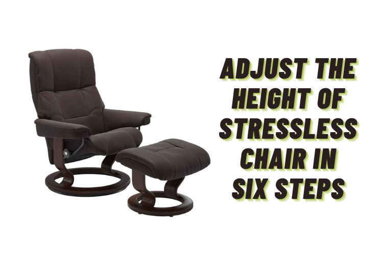 Can I adjust the height of my stressless chair