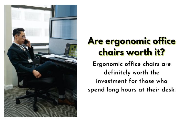 Are ergonomic office chairs worth it