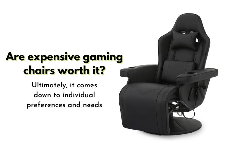 Are expensive gaming chairs worth it