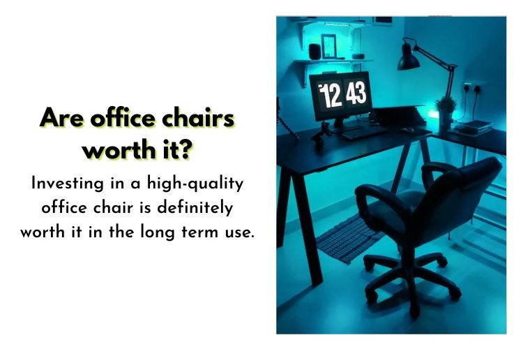 Are office chairs worth it