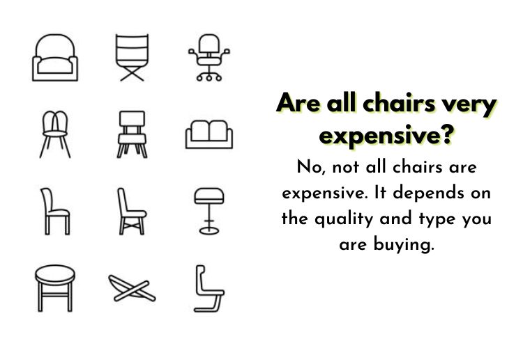 Are all chairs very expensive