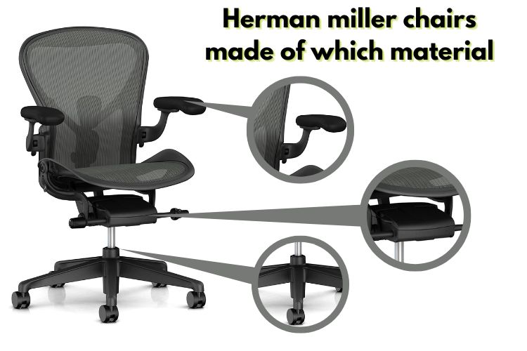Herman miller chairs made of which material