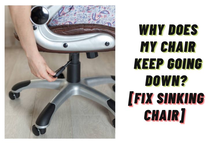 why does my chair keep going down? (fix chair that keeps sinking)