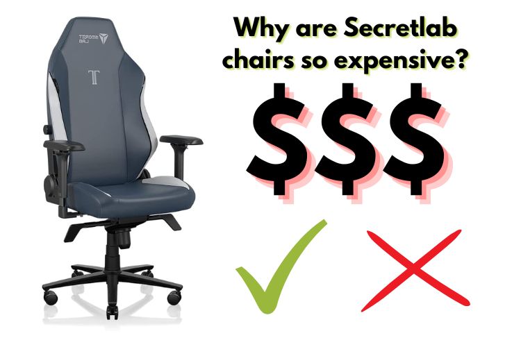 Why are Secretlab chairs so expensive