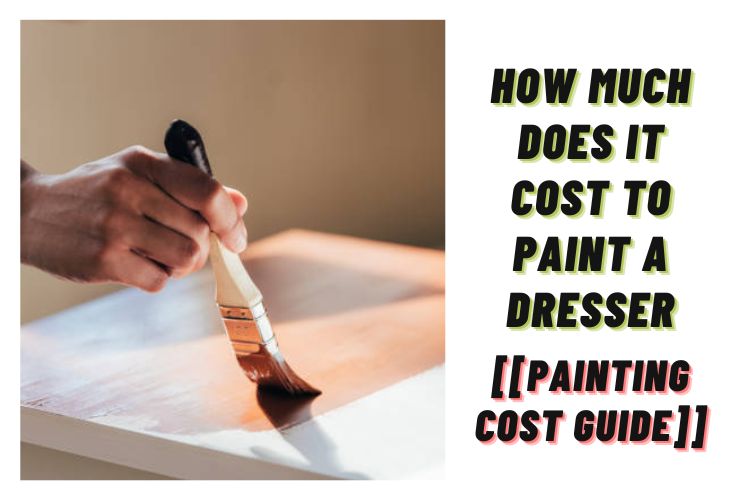 how much does it cost to paint a dresser