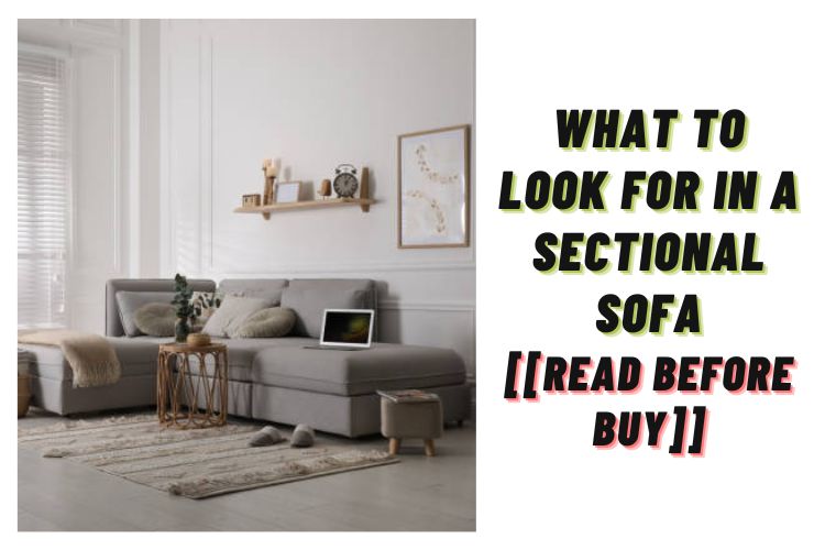 What To Look For In A Sectional Sofa